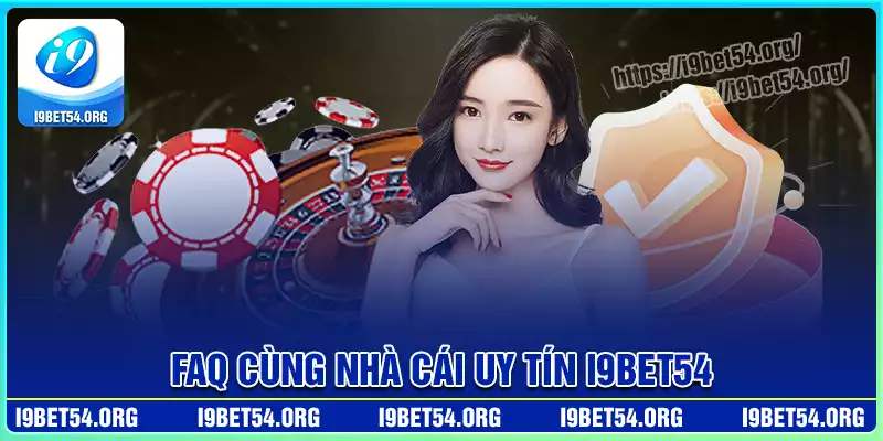 Những câu hỏi thường gặp khi cá cược tại i9bet Những câu hỏi thường gặp khi cá cược tại i9bet